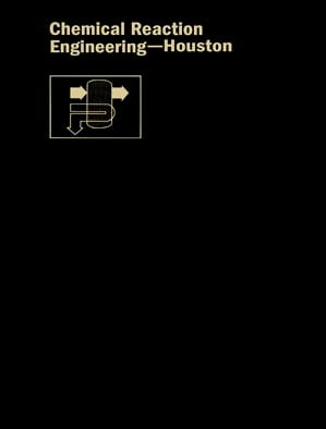 Chemical Reaction Engineering—Houston