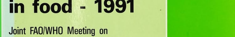 Pesticide Residues in Food, 1991 Toxicology Evaluations (WHO/PCS/9252)