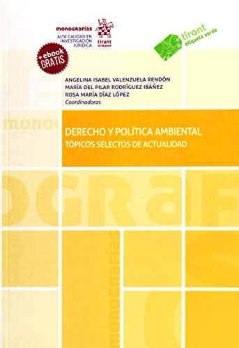 Derecho y política ambiental tópicos selectos de actualidad