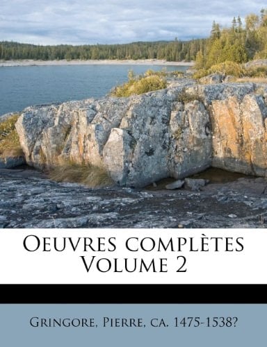 Oeuvres complètes Volume 2 (French Edition)