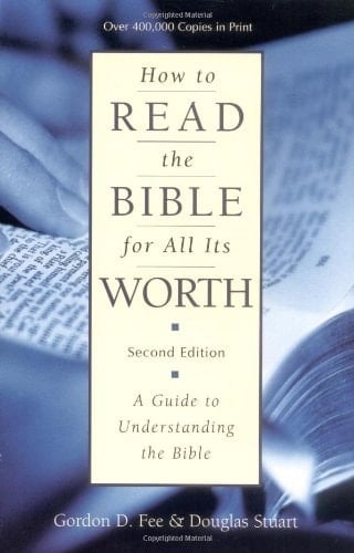 How to Read the Bible for All Its Worth A Guide to Understanding the Bible