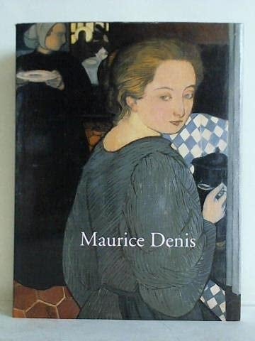 Maurice Denis 1870-1943 Lyon, Musée des Beaux-Arts, 29.9. - 18.12.1994 ; Köln, Wallraf-Richartz-Museum, 22.1. - 2.4.1995 ; Liverpool ; Amsterdam, Van Gogh Museum, 7.7. - 17.9.1995