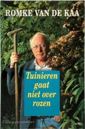 Tuinieren gaat niet over rozen