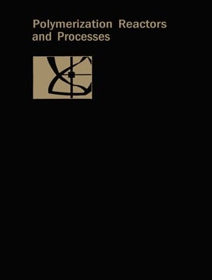 Polymerization Reactors and Processes