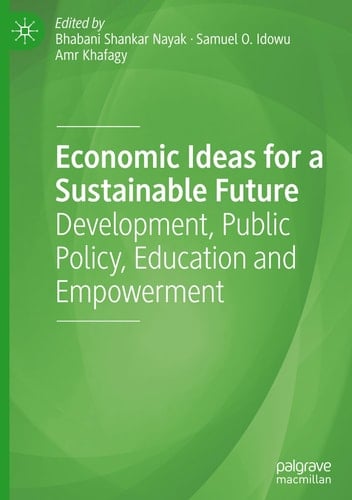 Economic Ideas for a Sustainable Future Development, Public Policy, Education and Empowerment