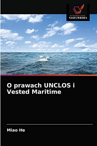 O prawach UNCLOS i Vested Maritime (Polish Edition)