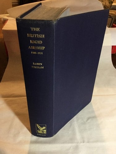 The British Rigid Airship, 1908-1931 A Study in Weapons Policy