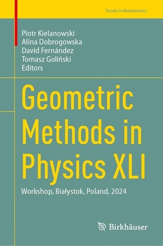 Geometric Methods in Physics XLI Workshop, Białystok, Poland, 2024