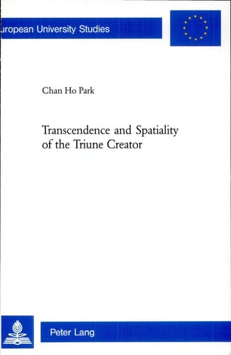 Transcendence and Spatiality of the Triune Creator