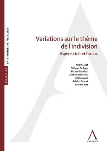 Variations sur le thème de l'indivision Aspects civils et fiscaux