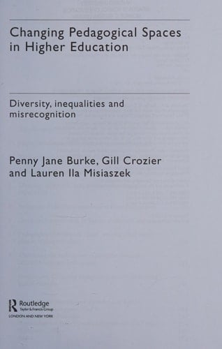 Changing Pedagogical Spaces in Higher Education Diversity, Inequalities and Misrecognition