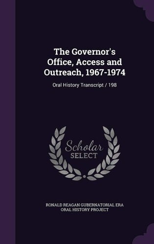 The Governor's Office, Access and Outreach, 1967-1974 Oral History Transcript / 198