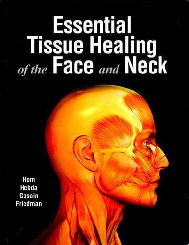 Essential Tissue Healing of the Face and Neck