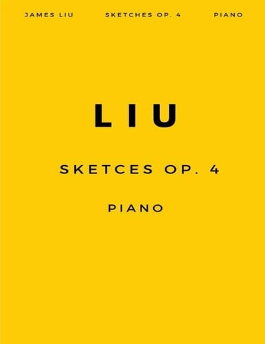 LIU: SKETCHES OP. 4 (2023)