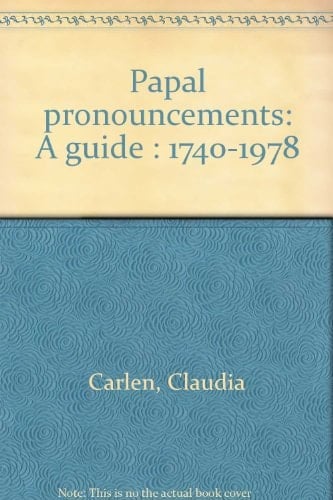 Papal pronouncements: A guide : 1740-1978