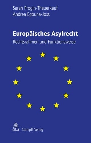 Europäisches Asylrecht Rechtsrahmen und Funktionsweise