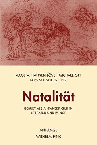 Natalität Geburt als Anfangsfigur in Literatur und Kunst