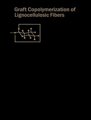 Graft Copolymerization of Lignocellulosic Fibers