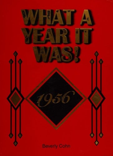 What a Year It Was! 1956