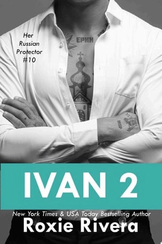 Ivan 2 (Her Russian Protector #10)