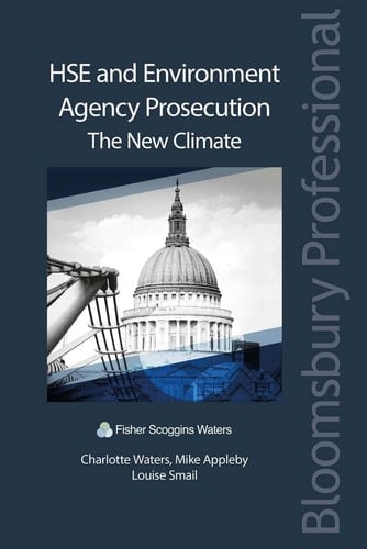 HSE and Environment Agency Prosecution: The New Climate