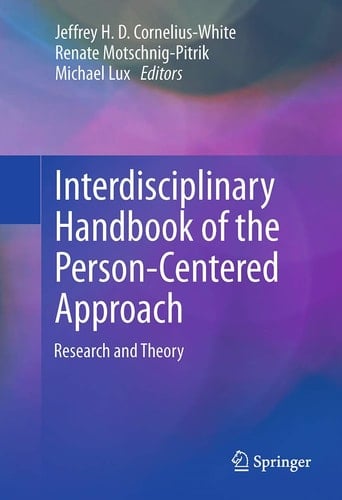 Interdisciplinary Handbook of the Person-Centered Approach Research and Theory