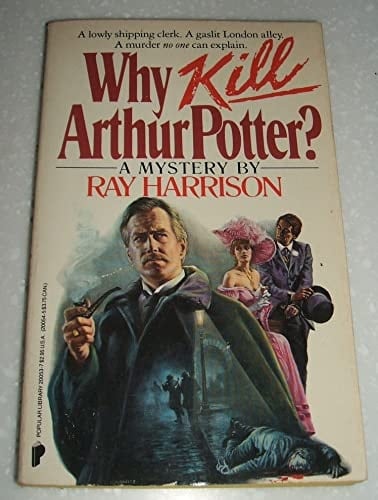 Why Kill Arthur Potter?