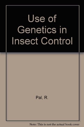 The Use of Genetics in Insect Control