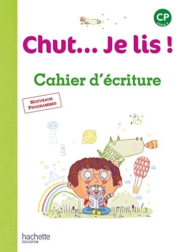 Chut... Je lis ! CP Cahier d'écriture