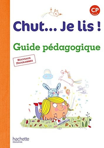 Chut... Je lis ! CP Guide pédagogique