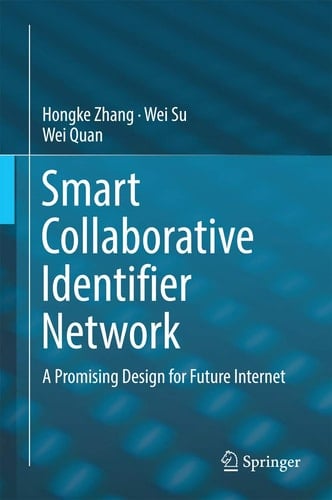 Smart Collaborative Identifier Network A Promising Design for Future Internet