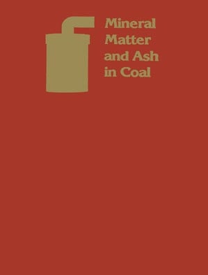 Mineral Matter and Ash in Coal