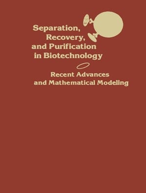 Separation, Recovery, and Purification in Biotechnology