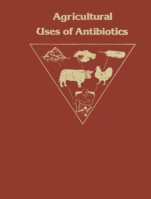 Agricultural Uses of Antibiotics