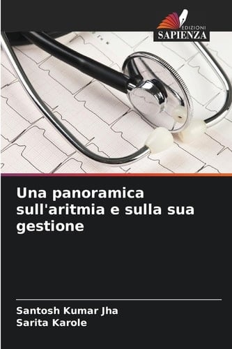 Una panoramica sull'aritmia e sulla sua gestione (Italian Edition)