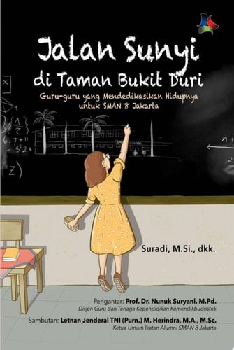 Jalan Sunyi di Taman Bukit Duri Guru-guru yang Mendedikasikan Hidupnya untuk Sman 8 Jakarta