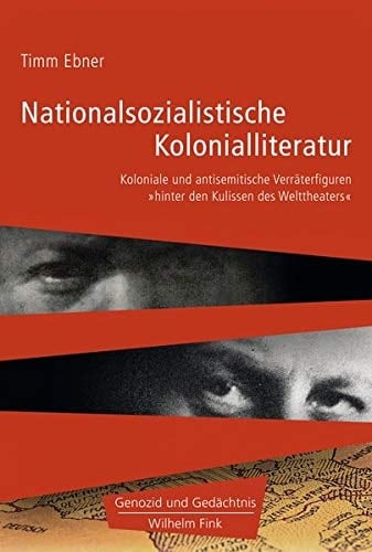 Nationalsozialistische Kolonialliteratur koloniale und antisemitische Verräterfiguren "hinter den Kulissen des Welttheaters"