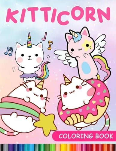 Kitticorn Coloring Book: Perfect Coloring Book For Kids And Adults Who Loves Unicorn Caticorn And Magic | Gifts For Relaxation And Stress Relief