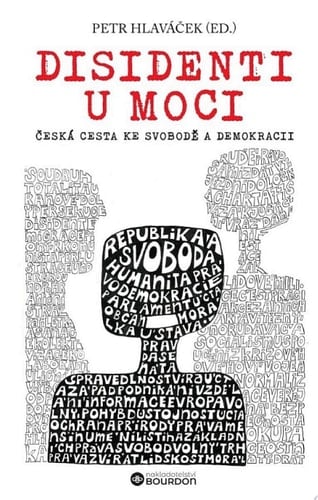 Disidenti u moci: Česká cesta ke svobodě a demokracii