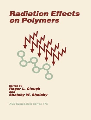 Radiation Effects on Polymers