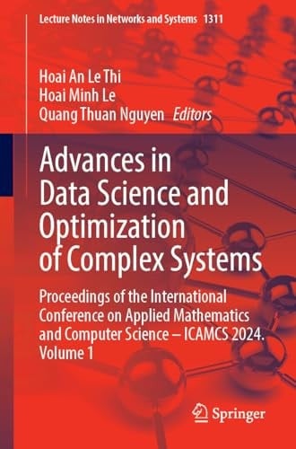 Advances in Data Science and Optimization of Complex Systems Proceedings of the International Conference on Applied Mathematics and Computer Science – ICAMCS 2024, Volume 1