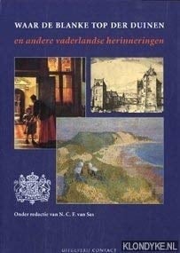 Waar de blanke top der duinen en andere vaderlandse herinneringen