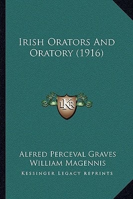 Irish Orators And Oratory (1916)
