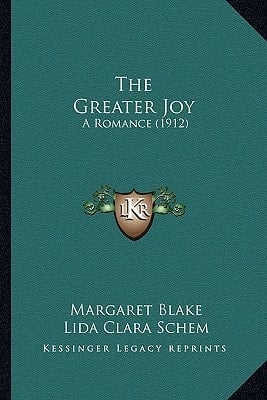 The Greater Joy: A Romance (1912)