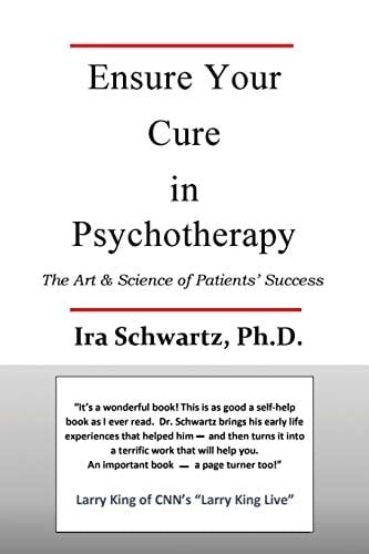 Ensure Your Cure in Psychotherapy The Art and Science of Patients' Success