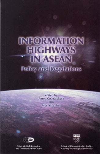 Information Highways in ASEAN Policy and Regulations