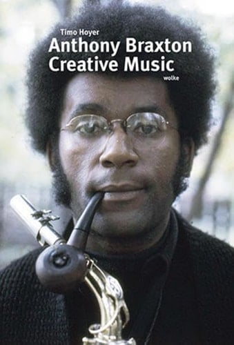 Anthony Braxton creative music