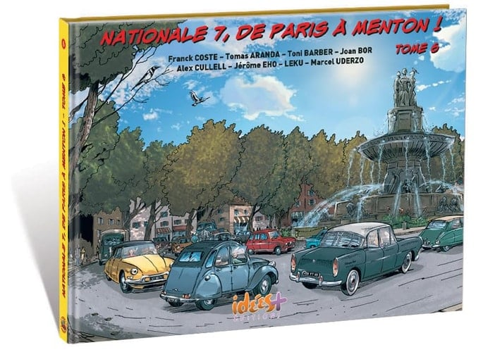 Nationale 7, de Paris à Menton ! Tome 6