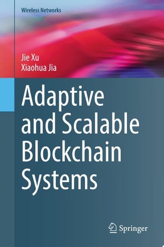 Adaptive and Scalable Blockchain Systems