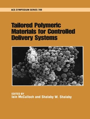 Tailored Polymeric Materials for Controlled Delivery Systems